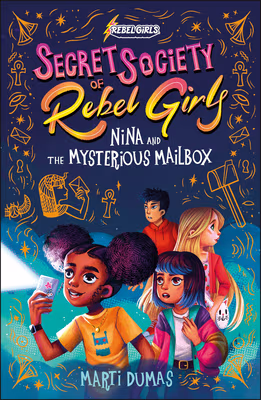 Nina and the Mysterious Mailbox (Secret Society of Rebel Girls)