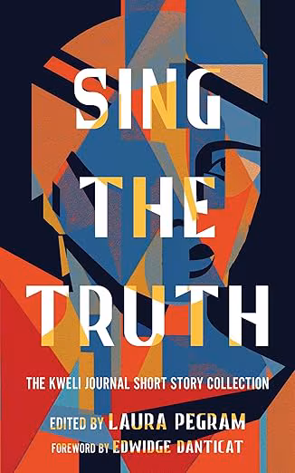 
Sing the Truth: The Kweli Journal Short Story Collection