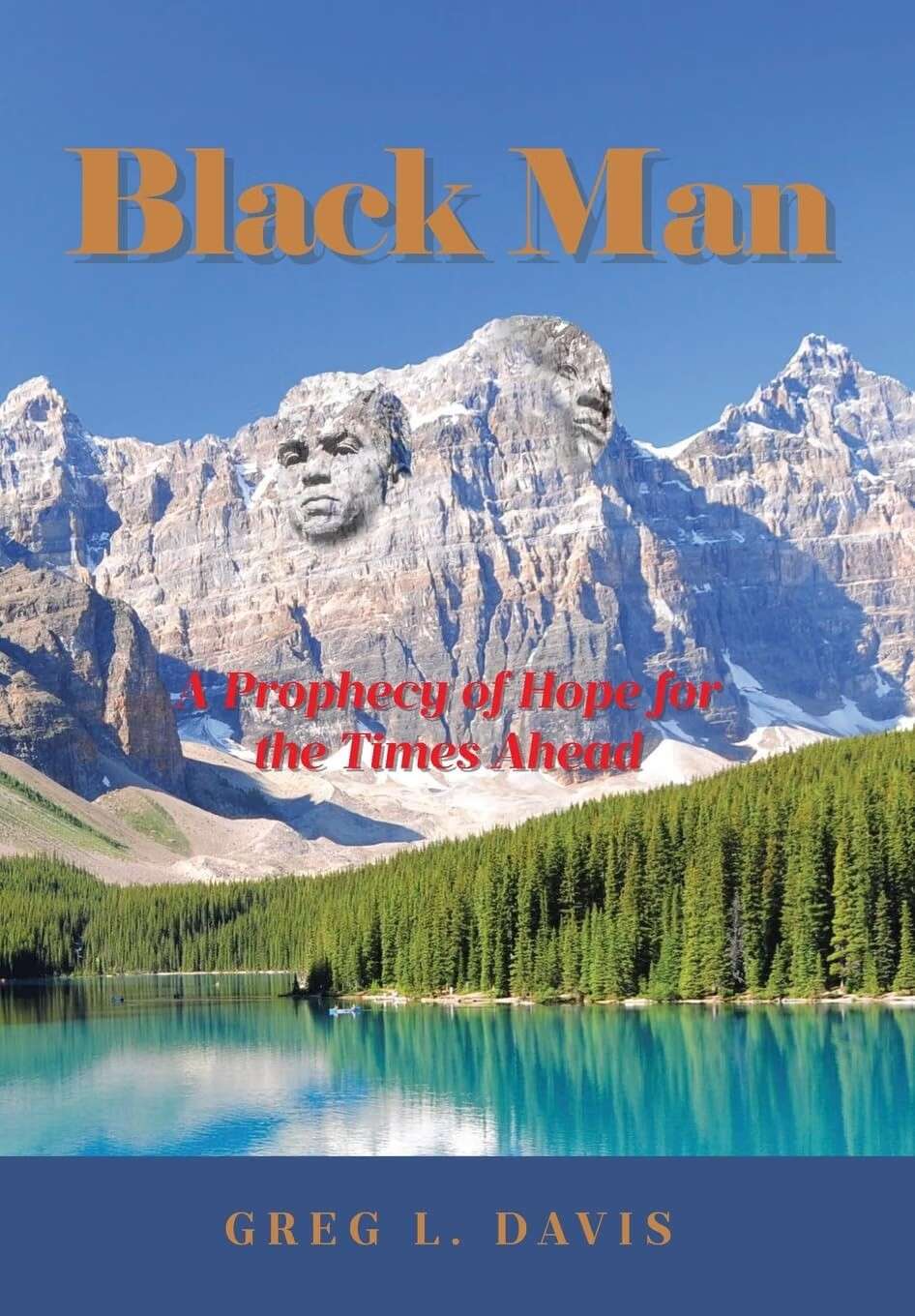 Cover: Black Man: A Prophecy of Hope for the Times Ahead