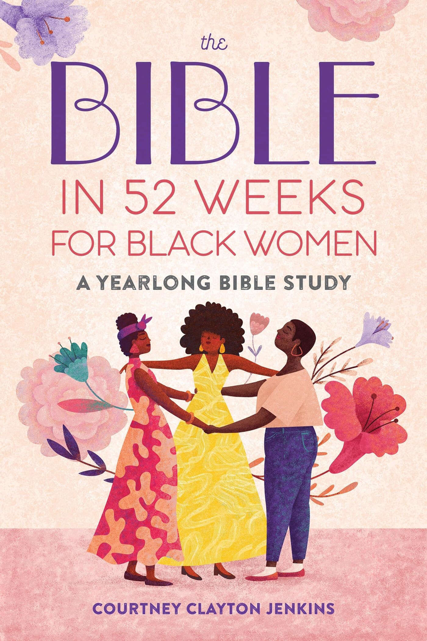 Cover: The Bible in 52 Weeks for Black Women: A Yearlong Bible Study