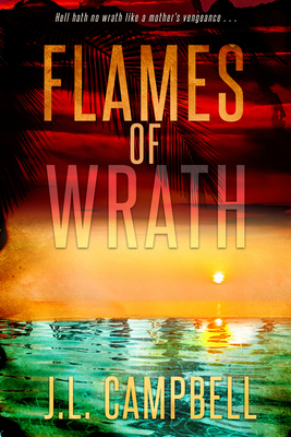 Book Cover Image: Flames of Wrath by J. L. Campbell