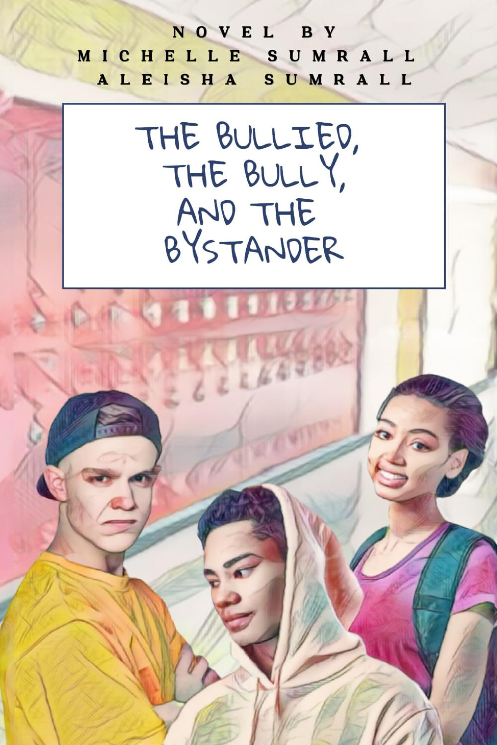 The Bullied, The Bully, and the Bystander