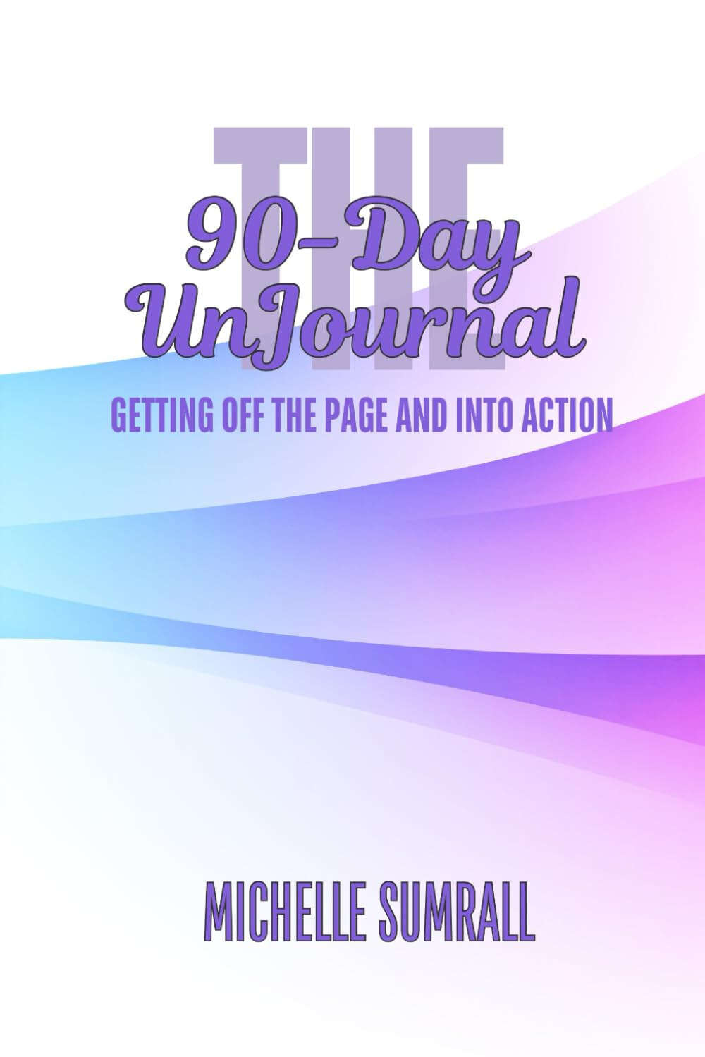 Cover for The 90-Day UnJournal