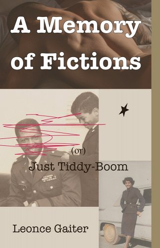 Book Cover A Memory of Fictions (or) Just Tiddy-Boom by Leonce Gaiter