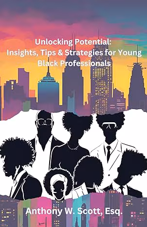 Cover art for Unlocking Potential: Insights, Tips & Strategies for Young Black Professionals