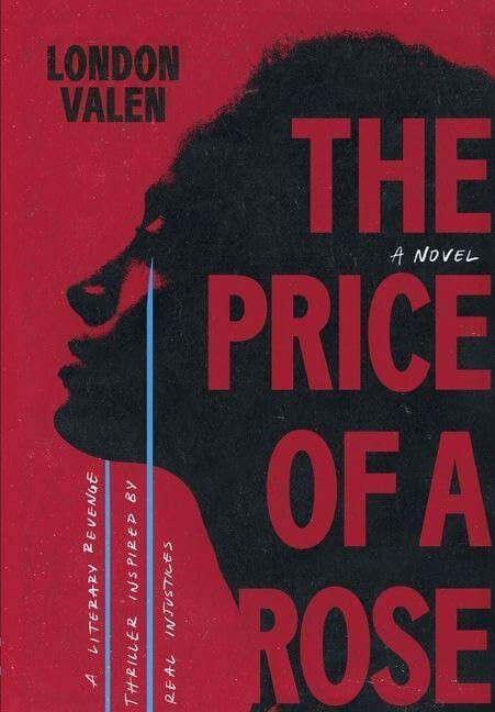 Cover: The Price of a Rose: A Literary Revenge Thriller Inspired by Real Injustices