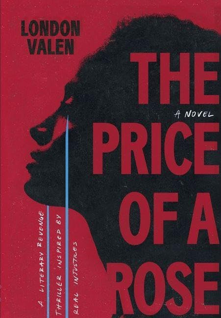 The Price of a Rose: A Literary Revenge Thriller Inspired by Real Injustices
