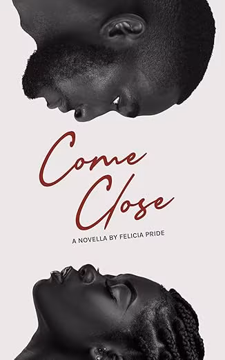 Come Close: A Romance Novella
