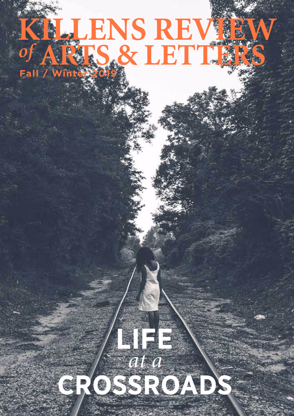 Killens Review of Arts & Letters (Fall& /& Winter 2019): Life at a Crossroads