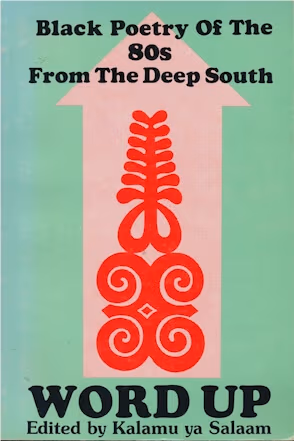 Word Up: Black Poetry of the 80s From The Deep South