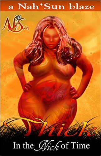 Book Cover Image of Thick in the Nick of Time: Thick 2 (Thick series) by Nah’Sun