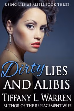 Dirty Lies and Alibis (Using Lies as Alibis Book 3)