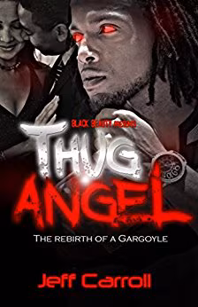 Thug Angel; Rebirth of a Gargoyle
