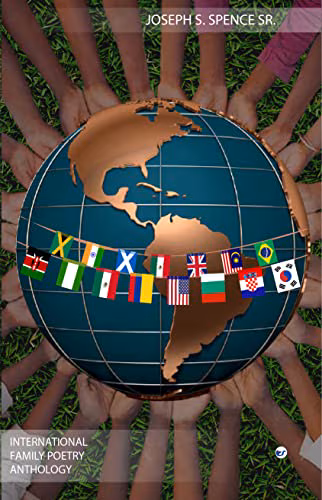 International Family Poetry Anthology: Uplifting Humanity With Inspirational Verses!