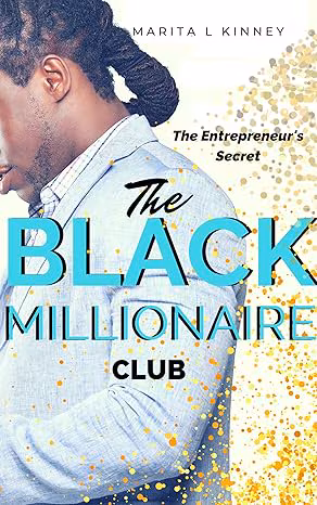 The Entrepreneur’s Secret: The Black Millionaire Club (Book 2)