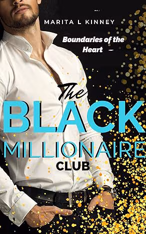 Boundaries of the Heart: The Black Millionaire Club (Book 3)