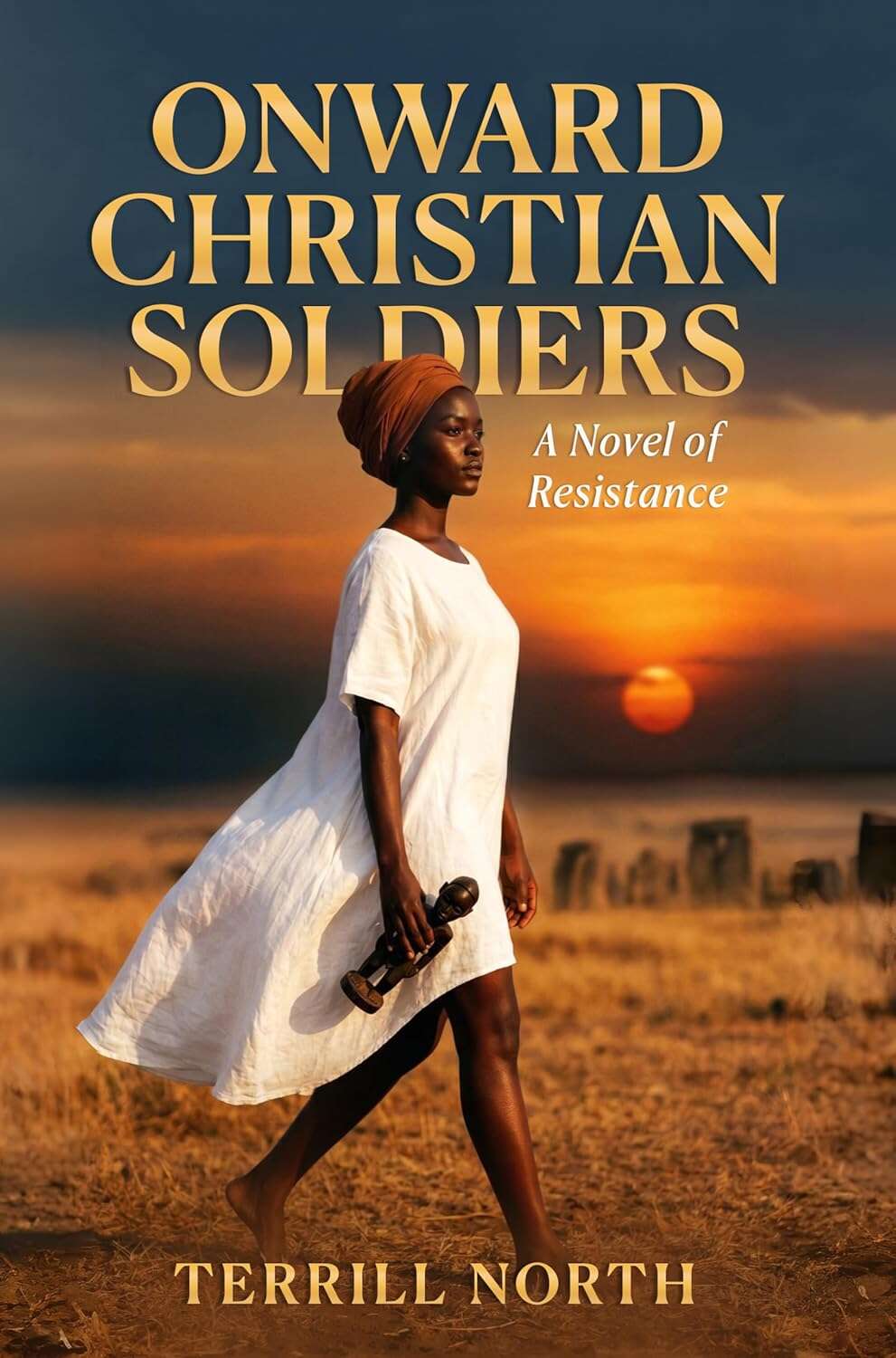 Onward Christian Soldiers: A Novel of Resistance