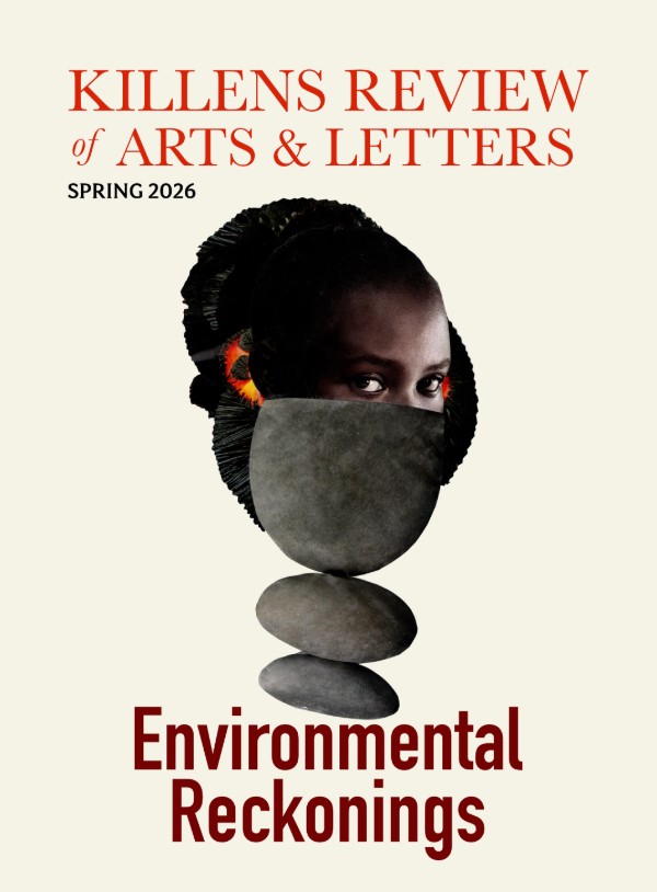 Killens Review of Arts & Letters (Spring 2026): Environmental Reckonings
