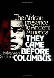 They Came before Columbus: The African Presence in Ancient America