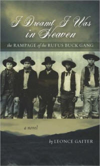 I Dreamt I Was in Heaven - The Rampage of the Rufus Buck Gang