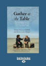 Gather at the Table by Sharon Leslie Morgan and Thomas Morgan DeWolf