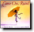 Click to buy Come, On Rain!