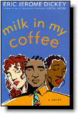 milk in my coffee.