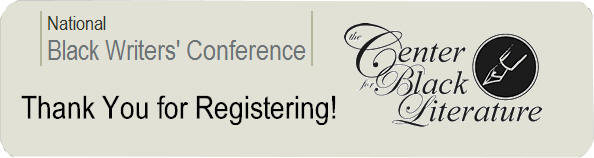 Thank You for Registeration Complete - 2010 National Black Writers 
Conference!