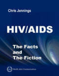 HIV/AIDS: The Facts and The Fiction by Chris Jennings