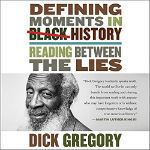 The Most Defining Moments in Black History According to Dick Gregory