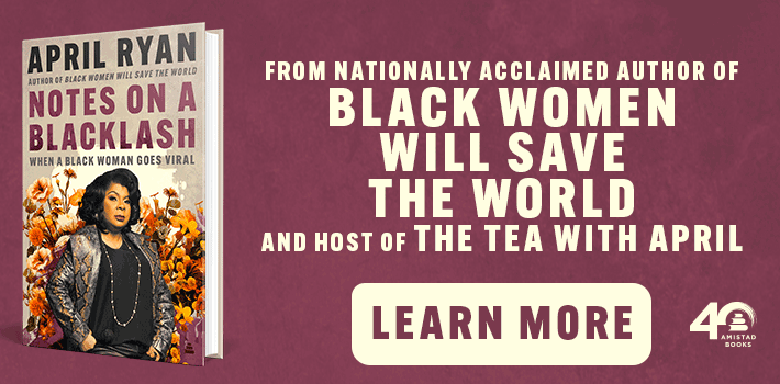 Banner promoting Notes on a Blacklash: When a Black Woman Goes Viral by April Ryan