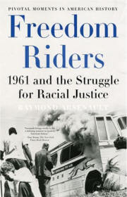 Freedom Riders: 1961 and the Struggle for Racial Justice (Pivotal Moments in American History)