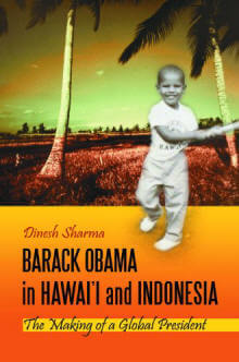 Barack Obama in Hawai’i and Indonesia: The Making of a Global President
