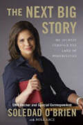 The Next Big Story: My Journey Through the Land of Possibilities (Celebra Books)