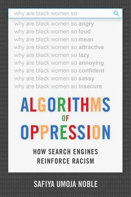 Algorithms of Opresion
