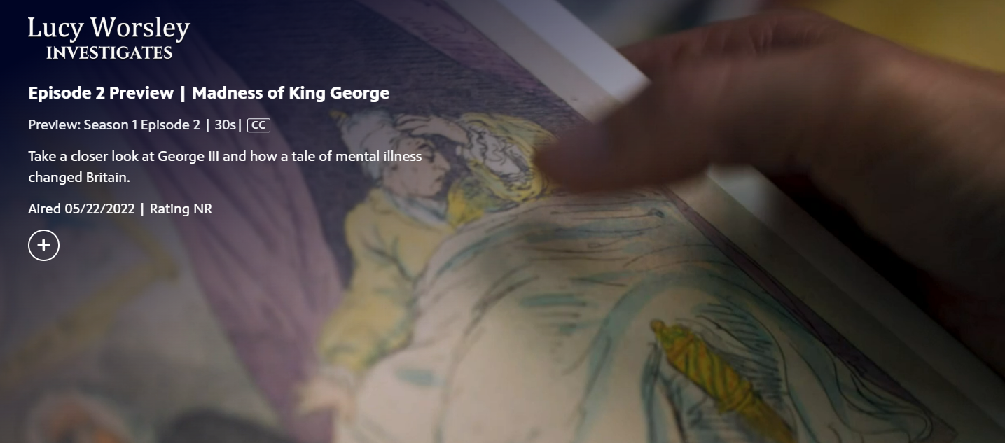 Madness of King George from Lucy Worsley  05/22/2025