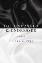 D.C. Unmasked & Undressed: A Memoir 