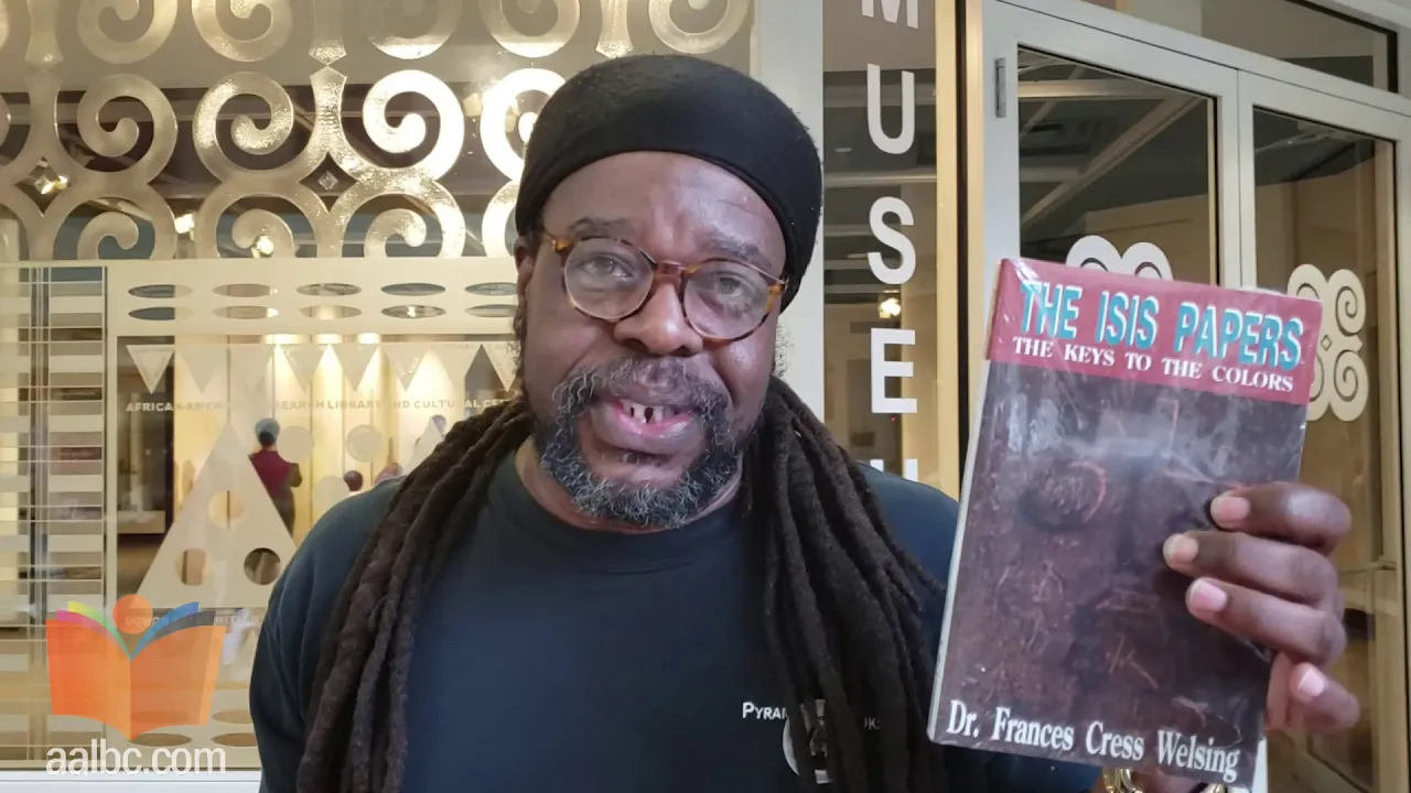 Akbar from Pyramid Books, on Frances Cress Welsing’s book, The Isis Papers